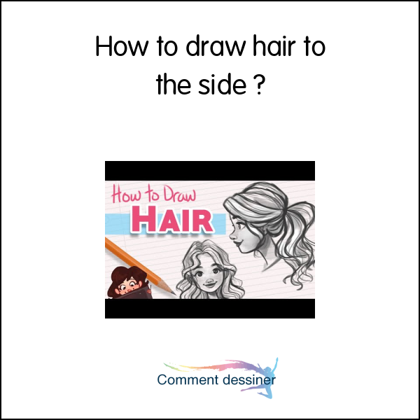 How to draw hair to the side